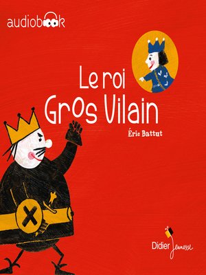 cover image of Le Roi Gros Vilain